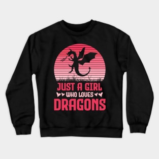 Just A Girl Who Loves Dragons Cute Dragon Lover Crewneck Sweatshirt